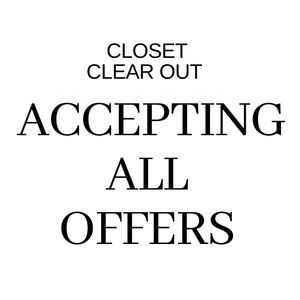 ACCEPTING ALL OFFERS